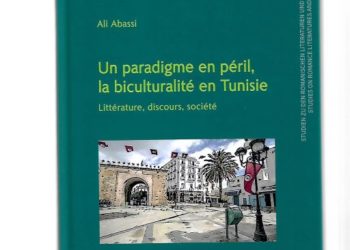 Lecture : “Un paradigme en péril, la biculturalité en Tunisie”, de Ali Abassi**