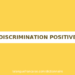 Idées : La discrimination positive. Par Sliman Chahdi