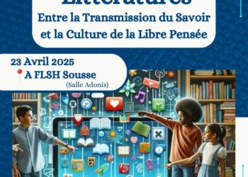 Programme de la deuxième édition  du colloque annuel international “Aujourd’hui l’école”,  « L’Ecole et les littératures entre la transmission du savoir et la culture de la libre pensée », Sousse,  23 Avril 2025